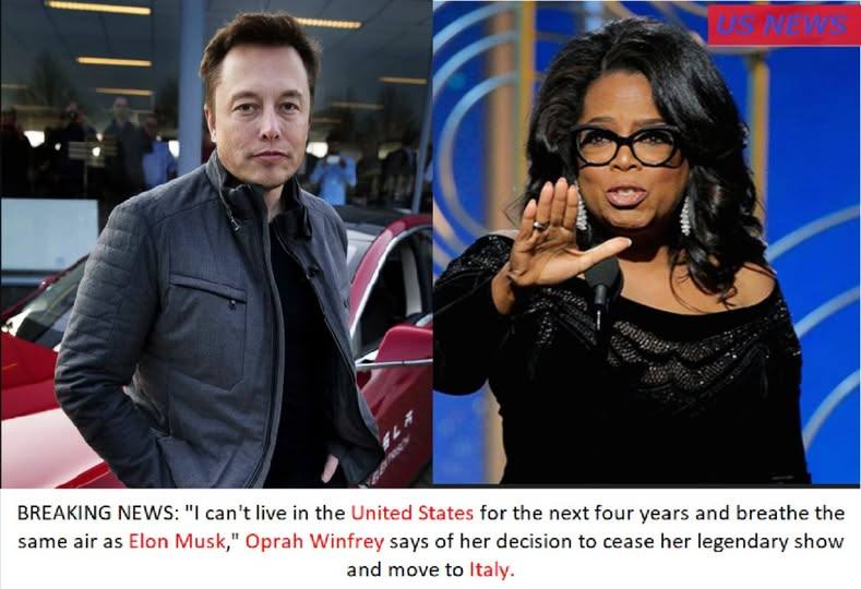 BREAKING NEWS: “I can’t live in the United States for the next four years and breathe the same air as Elon Musk,” Oprah Winfrey says of her decision to cease her legendary show and move to Italy.